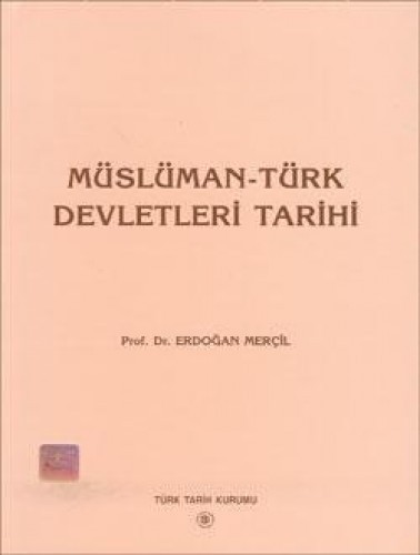 MÜSLÜMAN TÜRK DEVLETLERİ TARİHİ