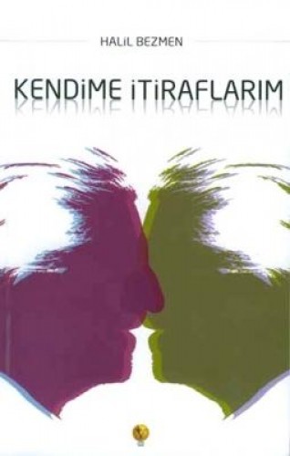 KENDİME İTİRAFLARIM