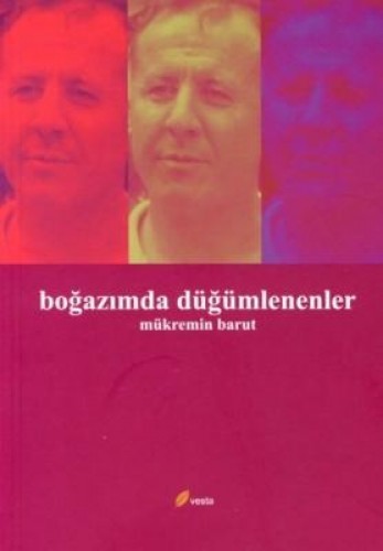 BOĞAZIMDA DÜĞÜMLENENLER