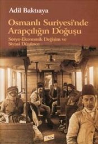 OSMANLI SURİYESİNDE ARAPÇILIĞIN DOĞUŞU