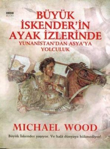 BÜYÜK İSKENDERİN AYAK İZLERİNDE