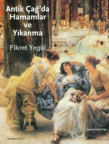 Antik Çağda Hamamlar ve Yıkanma