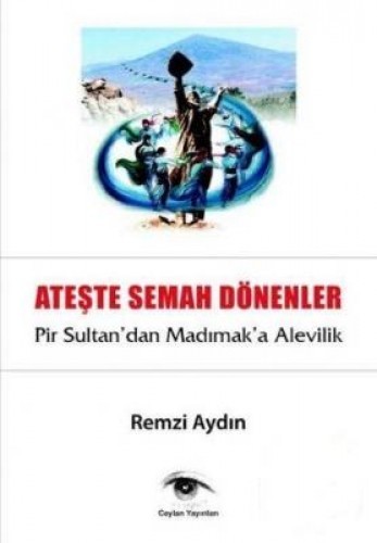 ATEŞTE SEMAH DÖNENLER