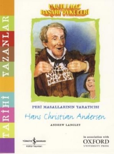 Unutulmaz Başarı Öyküleri – Peri Masallarının Yaratıcısı Hans Christian Andersen