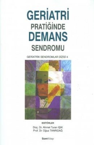 GERİATRİ PRATİĞİNDE DEMANS SENDROMU