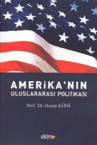 AMERİKANIN ULUSLARARASI POLİTİKASI