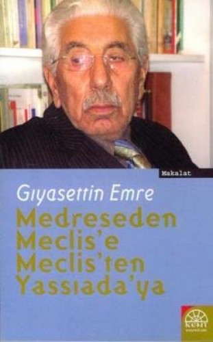 MEDRESEDEN MECLİSE MECLİSTEN YASSIADAYA