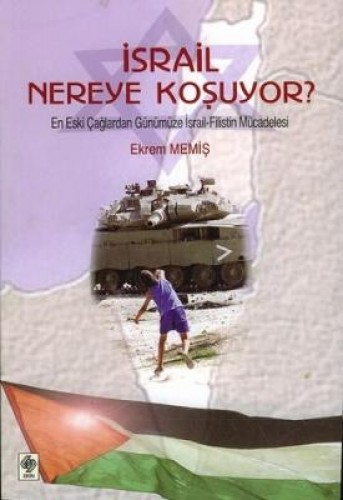 İSRAİL NEREYE KOŞUYOR