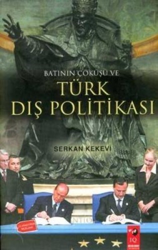 BATININ ÇÖKÜŞÜ VE TÜRK DIŞ POLİTİKASI