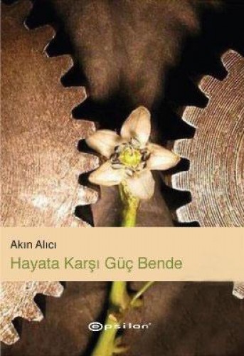 HAYATA KARŞI GÜÇ BENDE