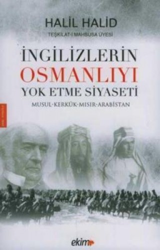 İNGİLİZLERİN OSMANLIYI YOK ETME SİYASETİ