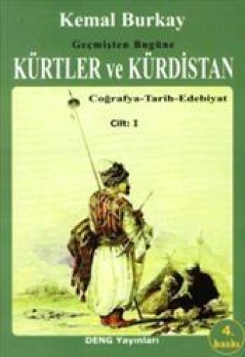 GEÇMİŞTEN BUGÜNE KÜRTLER VE KÜRDİSTAN CİLT 1