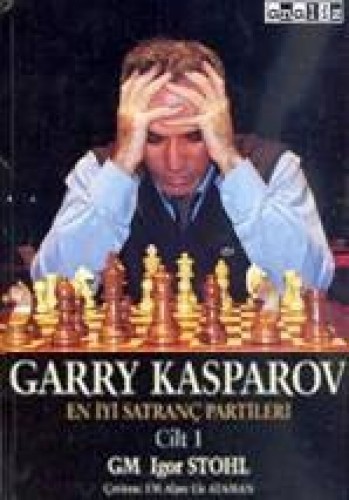 GRARY KASPAROV CİLT 1