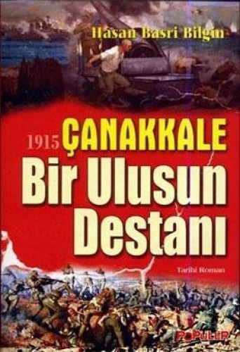 1915 ÇANAKKALE BİR ULUSUN DESTANI