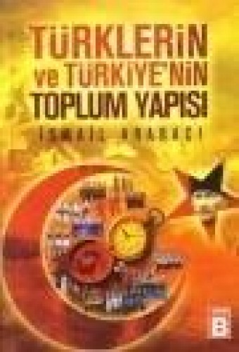 TÜRKLERİN VE TÜRKİYENİN TOPLUM YAPISI