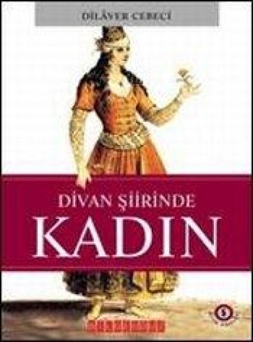 DİVAN ŞİİRİNDE KADIN