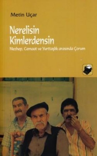 NERELİSİN KİMLERDENSİN