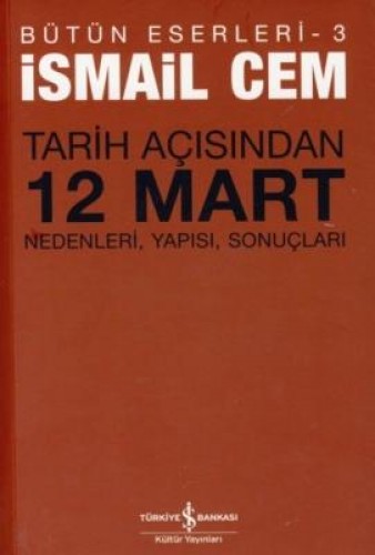 Tarih Açısından 12 Mart Nedenleri, Yapısı, Sonuçları