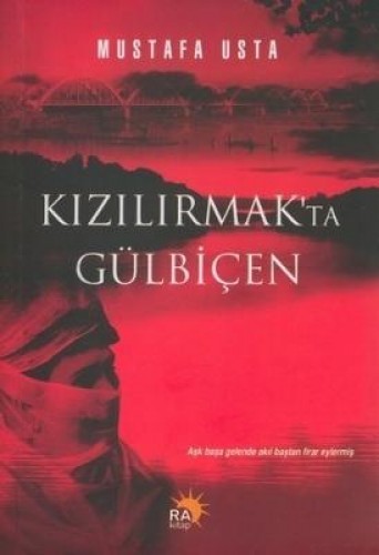 KIZILIRMAKTA GÜLBİÇEN