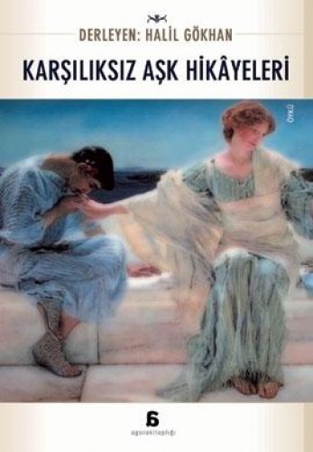 KARŞILIKSIZ AŞK HİKAYELERİ