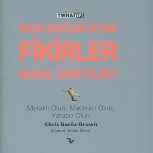 KOÇA ŞAPLAK ATAN FİKİRLER NASIL ÜRETİ.