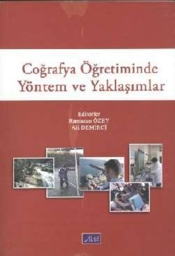 COĞRAFYA ÖĞRETİMİNDE YÖNTEM VE YAKLAŞIMLAR