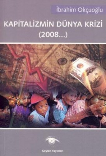 KAPİTALİZMİN DÜNYA KRİZİ 2008