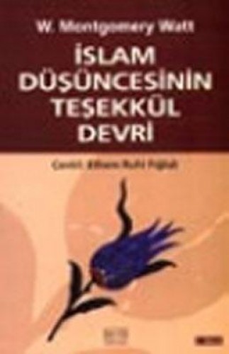 İSLAM DÜŞÜNCESİNİN TEŞEKKÜL DEVRİ