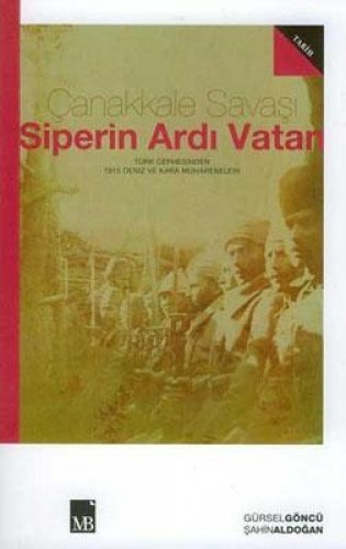 SİPERİN ARDI VATAN ÇANAKKALE SAVAŞI