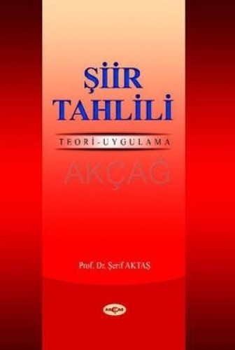 ŞİİR TAHLİLİ TEORİ VE UYGULAMA