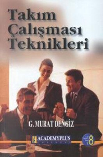 TAKIM ÇALIŞMASI TEKNİKLERİ