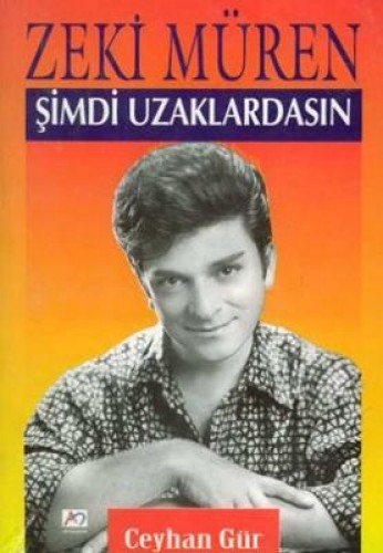 ŞİMDİ UZAKLARDASIN ZEKİ MÜREN