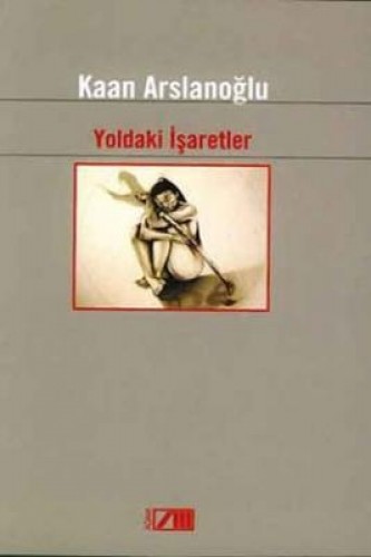 YOLDAKİ İŞARETLER