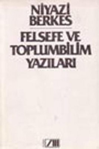 FELSEFE VE TOPLUMBİLİM YAZILARI