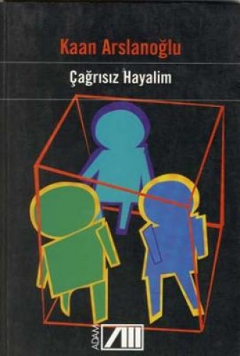 ÇAĞRISIZ HAYALİM