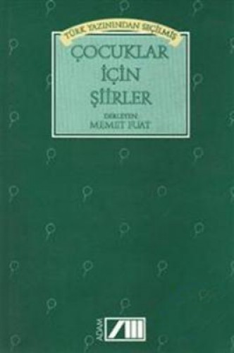 TÜRK YAZININDAN SEÇİLMİŞ ÇOCUKLAR İÇİN ŞİİRLER