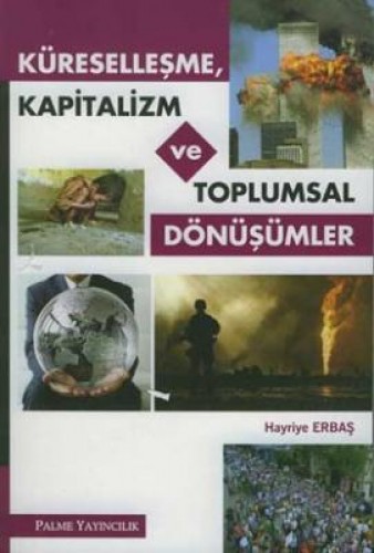 Küreselleşme, Kapitalizm ve Toplumsal Dönüşümler