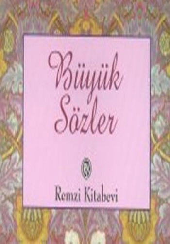 BÜYÜK SÖZLER