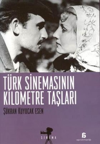 TÜRK SİNEMASININ KİLOMETRE TAŞLARI