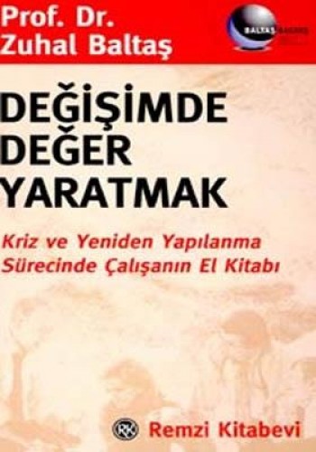 DEĞİŞİMDE DEĞER YARATMAK