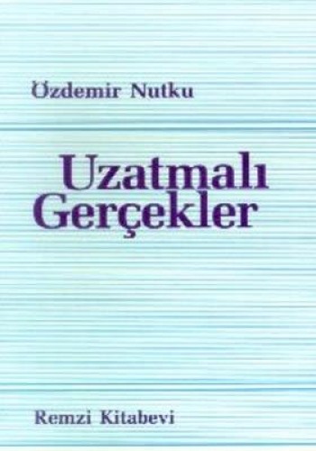 UZATMALI GERÇEKLER