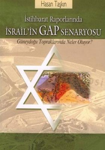 İSRAİLİN GAP SENARYOSU