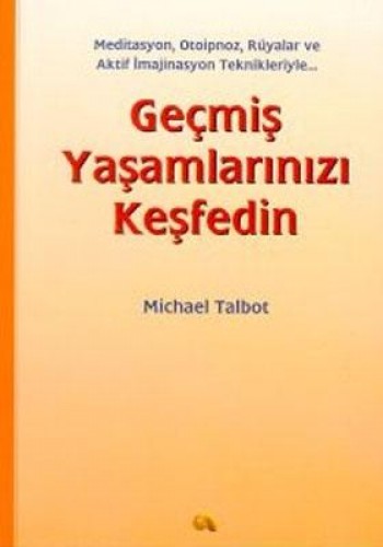 GEÇMİŞ YAŞAMLARINIZI KEŞFEDİN