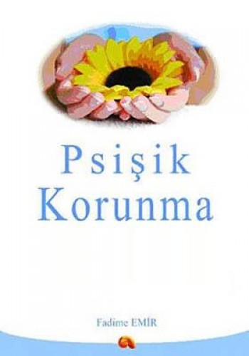 PSİŞİK KORUNMA