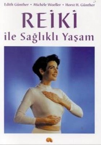 REİKİ İLE SAĞLIKLI YAŞAM