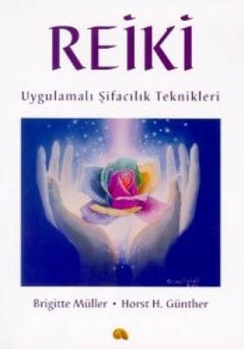 REİKİ UYGULAMALI ŞİFACILIK TEKNİKLERİ