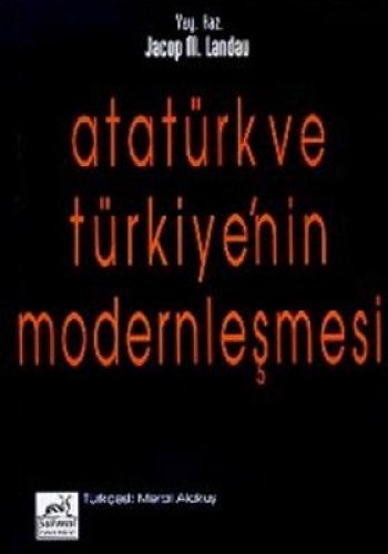 ATATÜRK VE TÜRKİYENİN MODERNLEŞMESİ