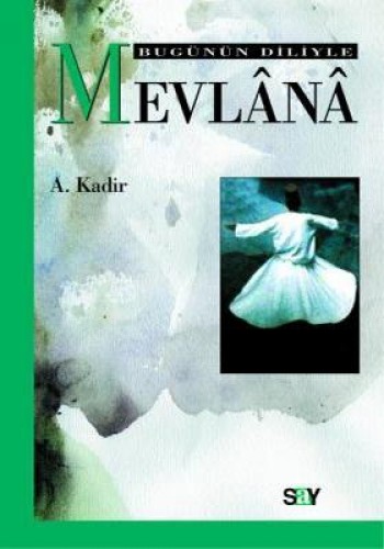 Bugünün Diliyle Mevlana