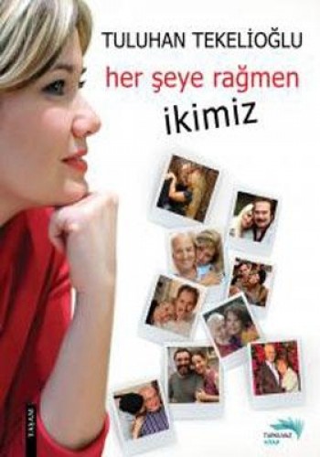 HER ŞEYE RAĞMEN İKİMİZ