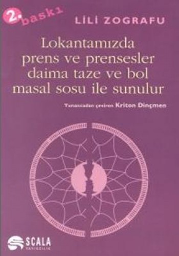 Lokantamızda Prens ve Prensesler Daima Taze ve Bol Masal Sosu İle Sunulur